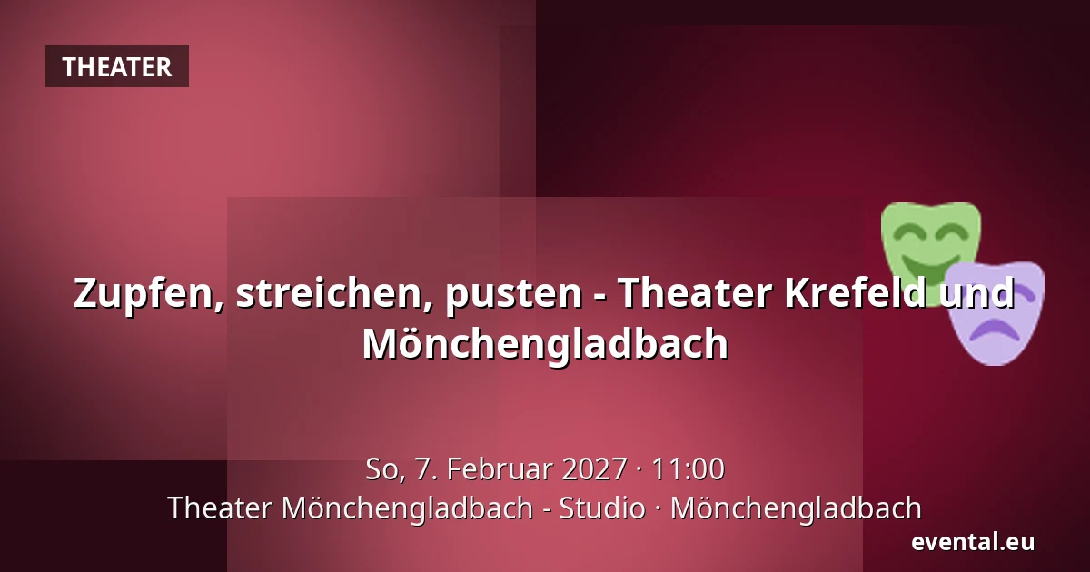 Zupfen, streichen, pusten - Theater Krefeld und Mönchengladbach — Theater Mönchengladbach - Studio, Mönchengladbach