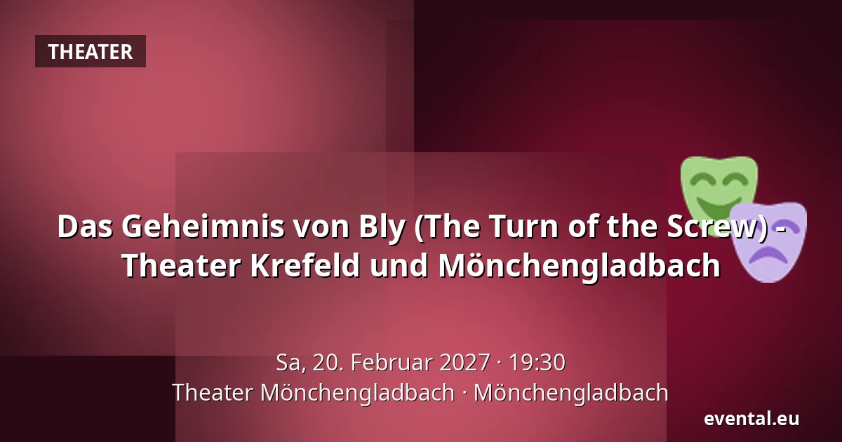 Das Geheimnis von Bly (The Turn of the Screw) - Theater Krefeld und Mönchengladbach — Theater Mönchengladbach, Mönchengladbach