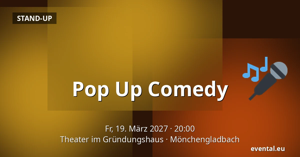 Pop Up Comedy — Theater im Gründungshaus, Mönchengladbach