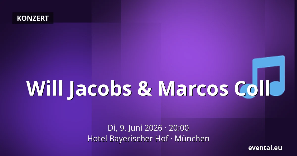 Will Jacobs & Marcos Coll — Hotel Bayerischer Hof, München