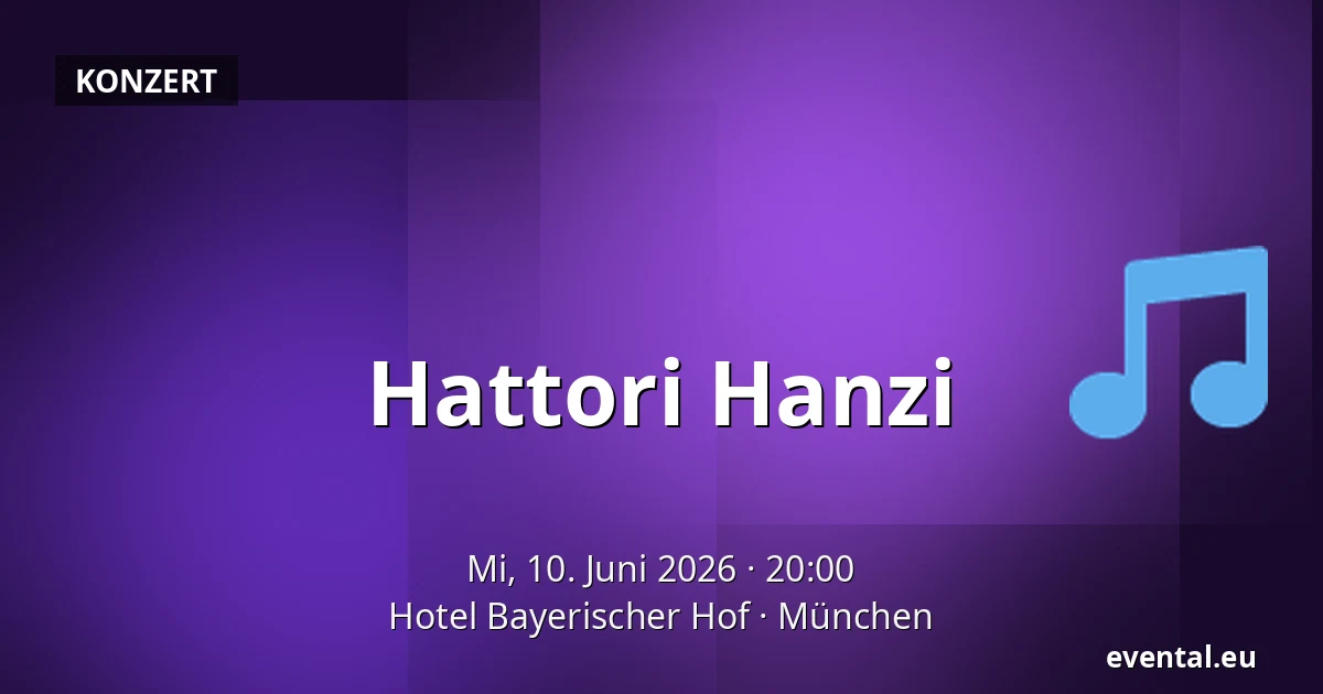 Hattori Hanzi — Hotel Bayerischer Hof, München