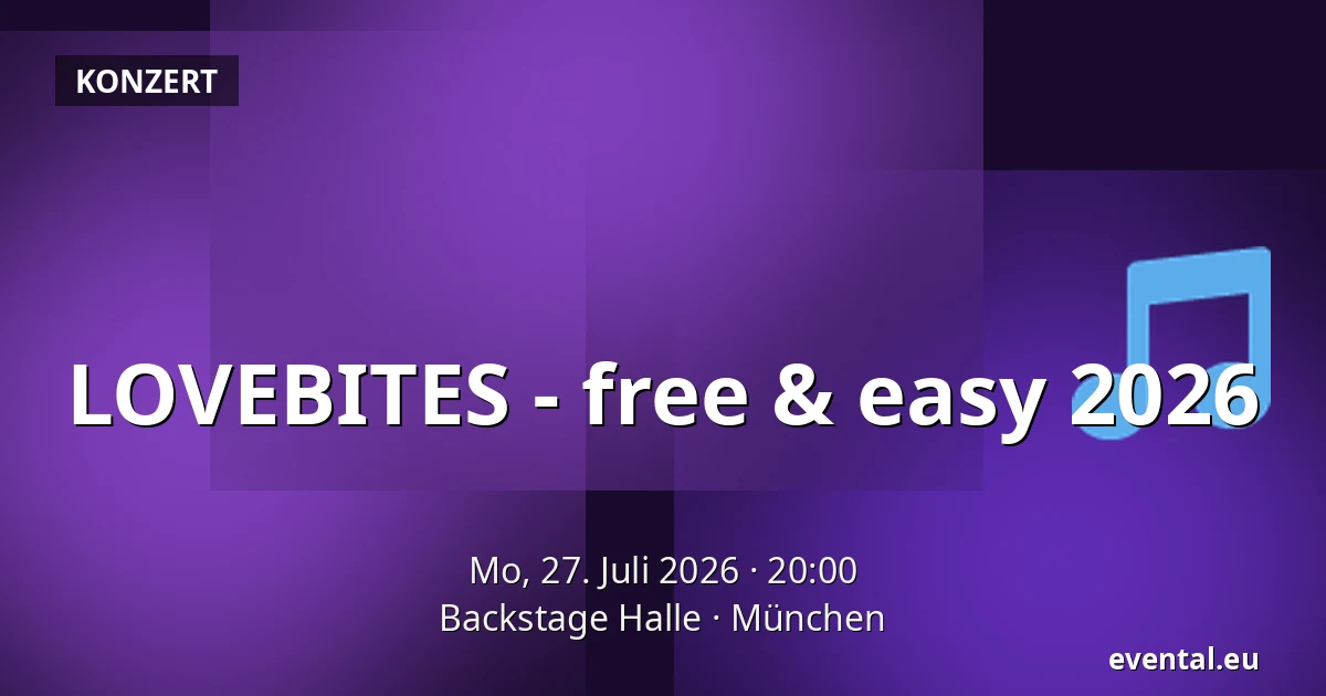 LOVEBITES - free & easy 2026 — Backstage Halle, München