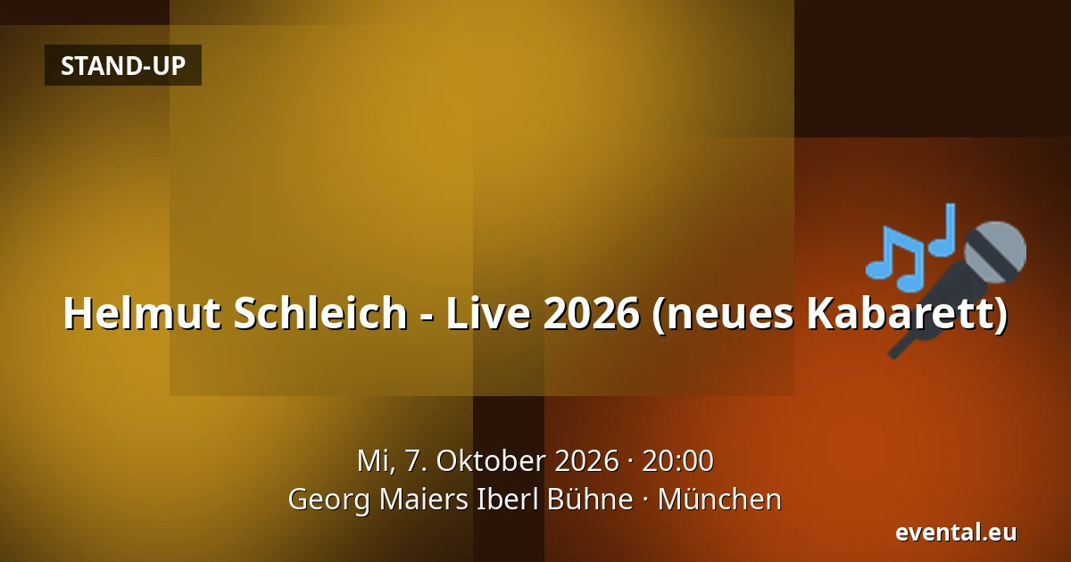 Helmut Schleich - Live 2026 (neues Kabarett) — Georg Maiers Iberl Bühne, München