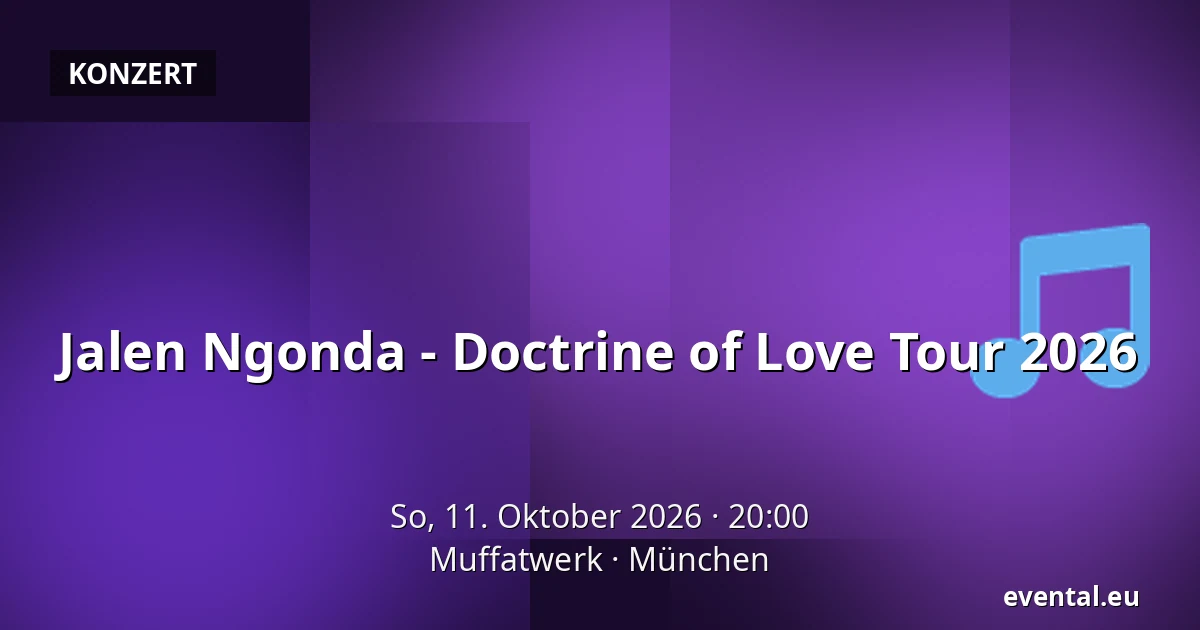Jalen Ngonda - Doctrine of Love Tour 2026 — Muffatwerk, München
