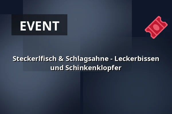 Steckerlfisch & Schlagsahne - Leckerbissen und Schinkenklopfer — Schlachthof München, München