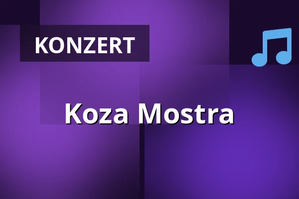 Koza Mostra — Backstage Club, München