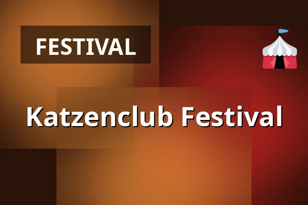 Katzenclub Festival — Feierwerk, München