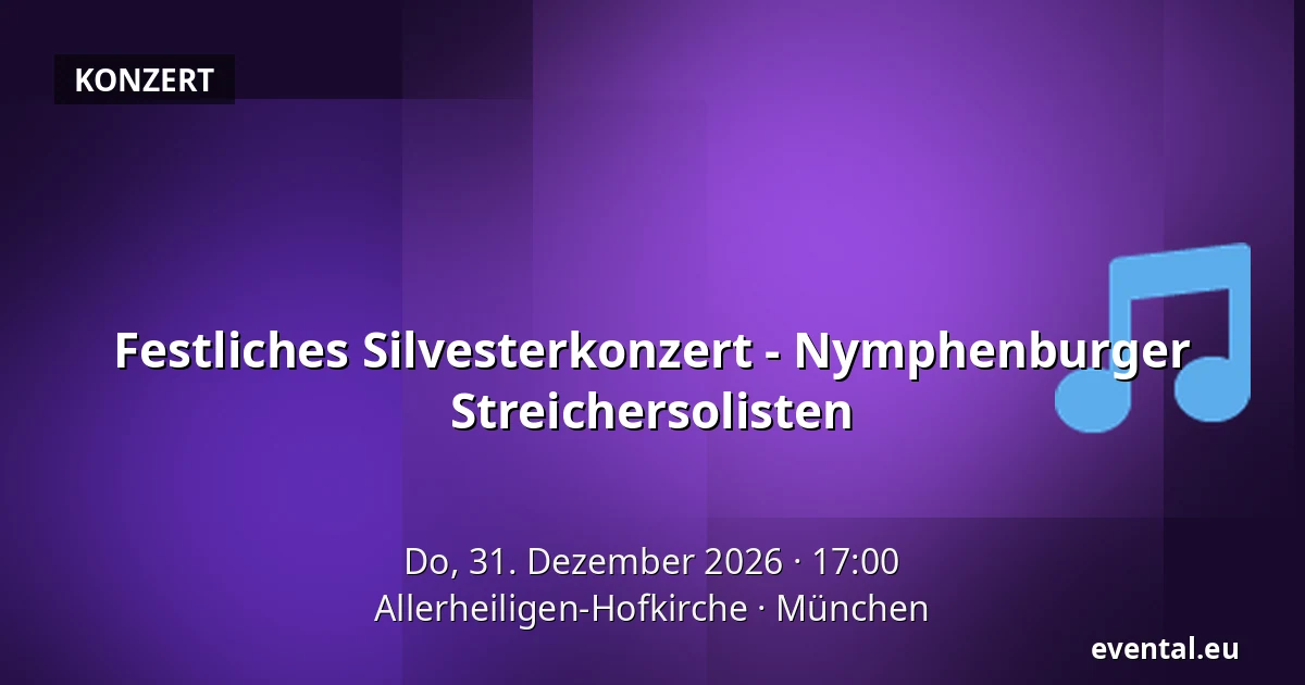 Festliches Silvesterkonzert - Nymphenburger Streichersolisten — Allerheiligen-Hofkirche, München