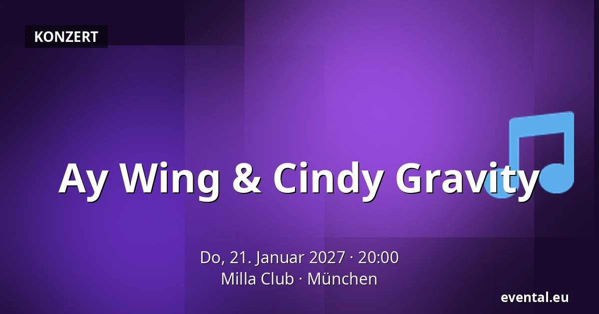 Ay Wing & Cindy Gravity — Milla Club, München