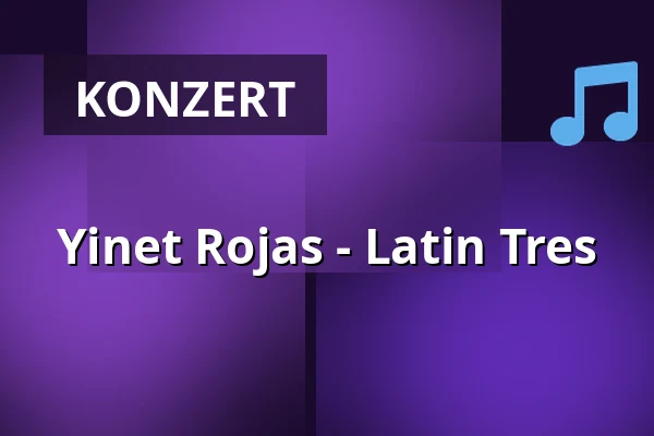Yinet Rojas - Latin Tres — Schlachthof München, München