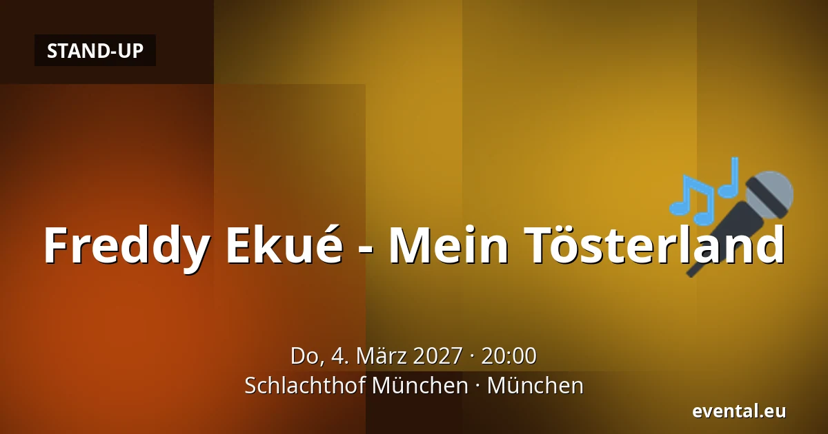 Freddy Ekué - Mein Tösterland — Schlachthof München, München