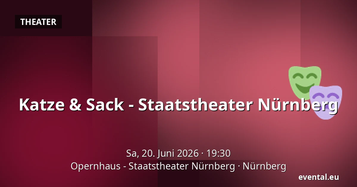 Katze & Sack - Staatstheater Nürnberg — Opernhaus - Staatstheater Nürnberg, Nürnberg