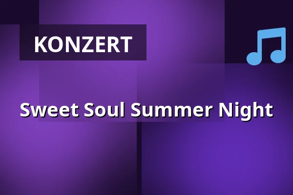 Sweet Soul Summer Night — Serenadenhof Nürnberg, Nürnberg