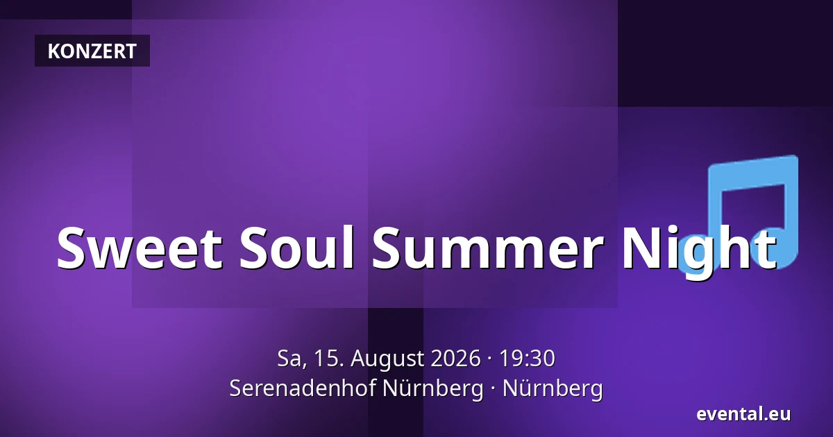 Sweet Soul Summer Night — Serenadenhof Nürnberg, Nürnberg