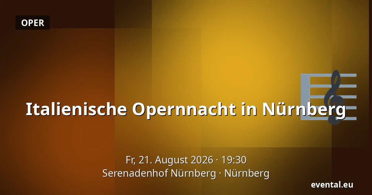 Italienische Opernnacht in Nürnberg — Serenadenhof Nürnberg, Nürnberg