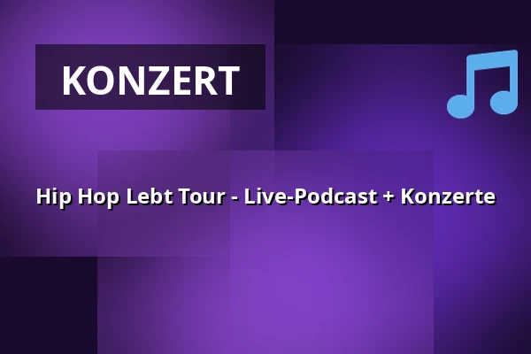 Hip Hop Lebt Tour - Live-Podcast + Konzerte — HIRSCH, Nürnberg