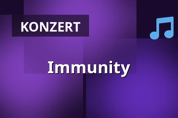 Immunity — Z-Bau, Nürnberg