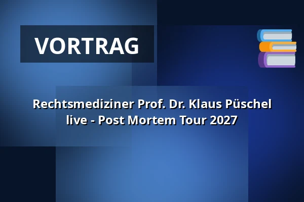 Rechtsmediziner Prof. Dr. Klaus Püschel live - Post Mortem Tour 2027 — Meistersingerhalle Nürnberg, Nürnberg