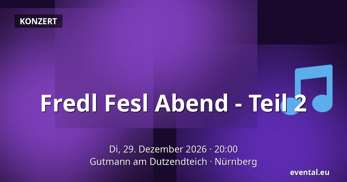 Fredl Fesl Abend - Teil 2 — Gutmann am Dutzendteich, Nürnberg