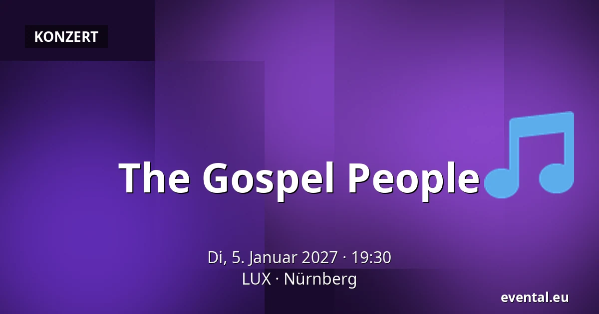 The Gospel People — LUX, Nürnberg