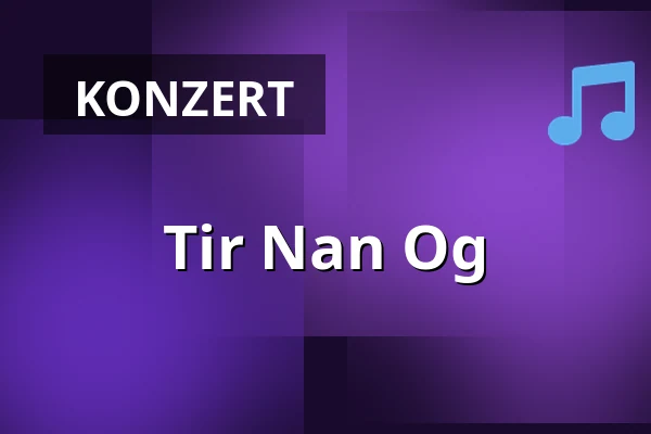 Tir Nan Og — HIRSCH, Nürnberg