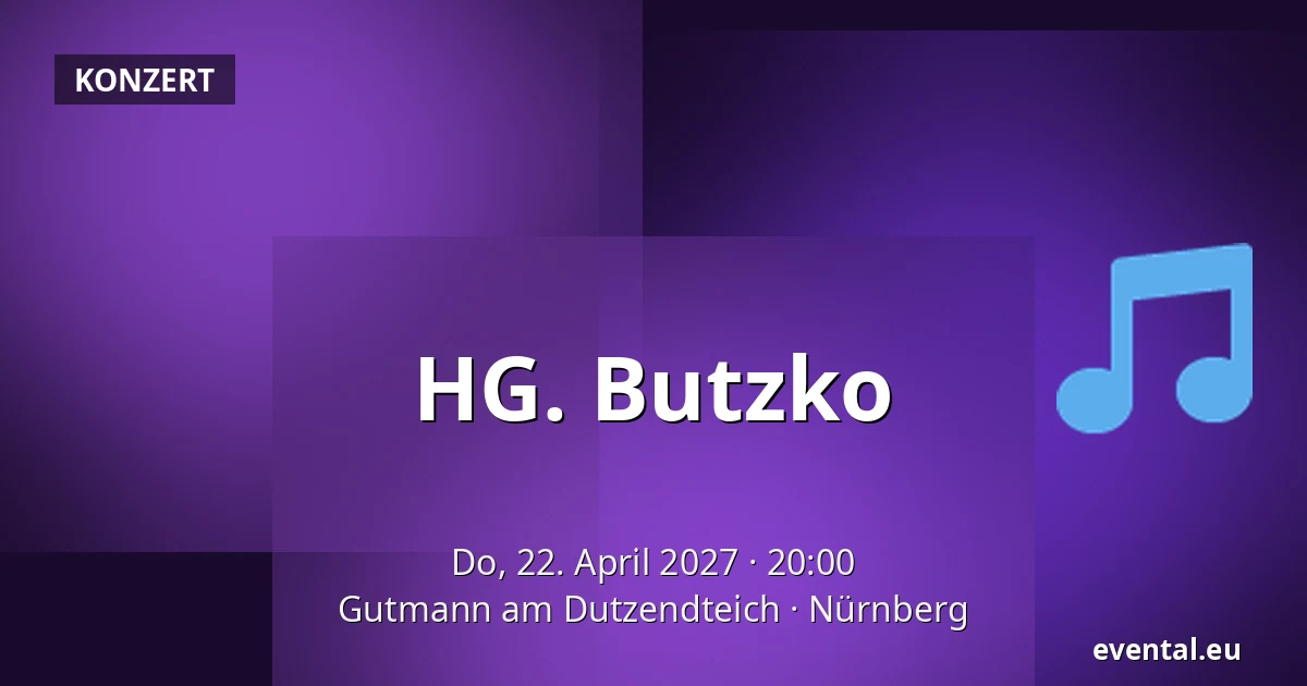 HG. Butzko — Gutmann am Dutzendteich, Nürnberg