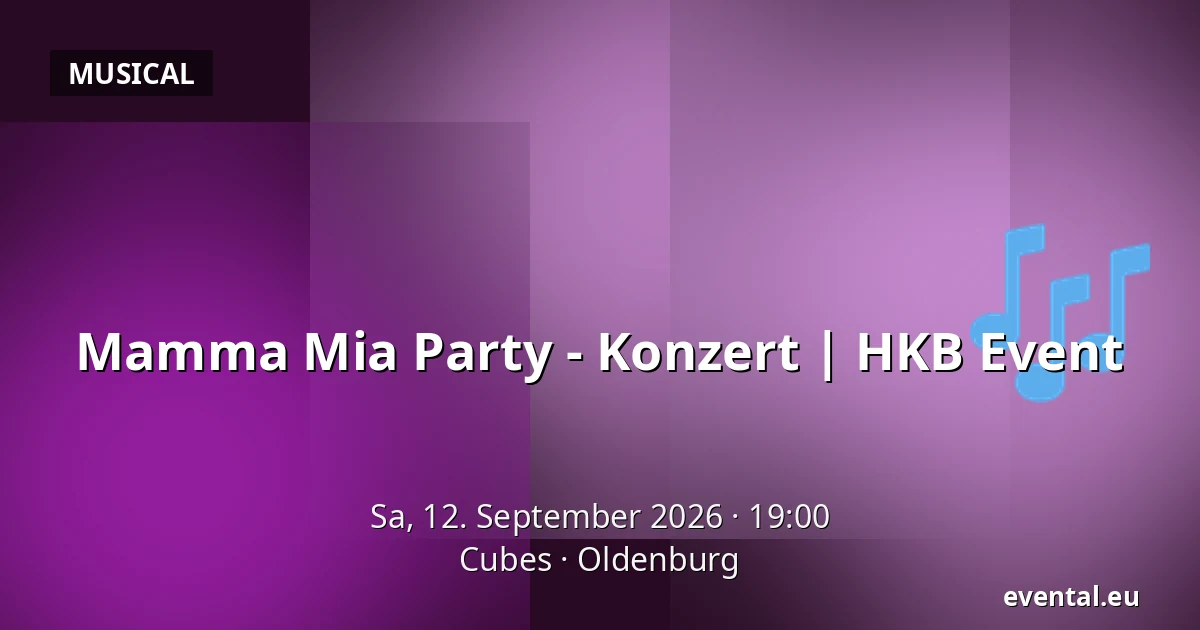 Mamma Mia Party - Konzert | HKB Event — Cubes, Oldenburg