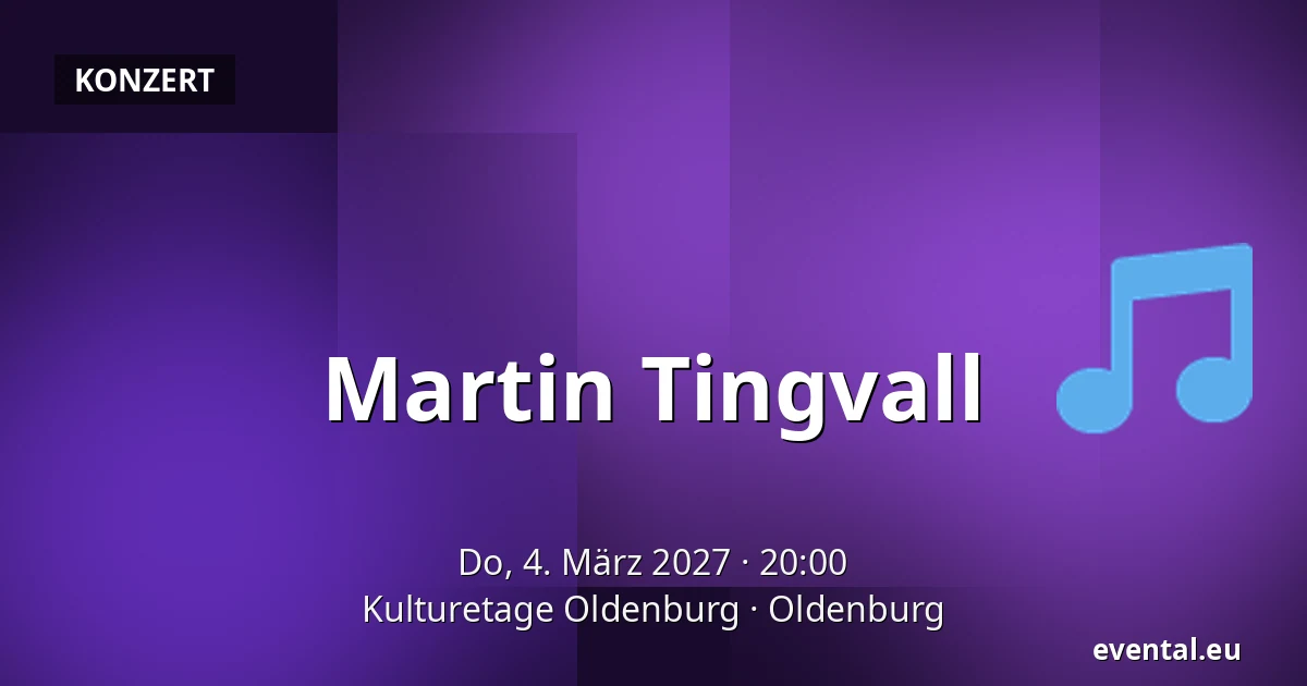 Martin Tingvall — Kulturetage Oldenburg, Oldenburg