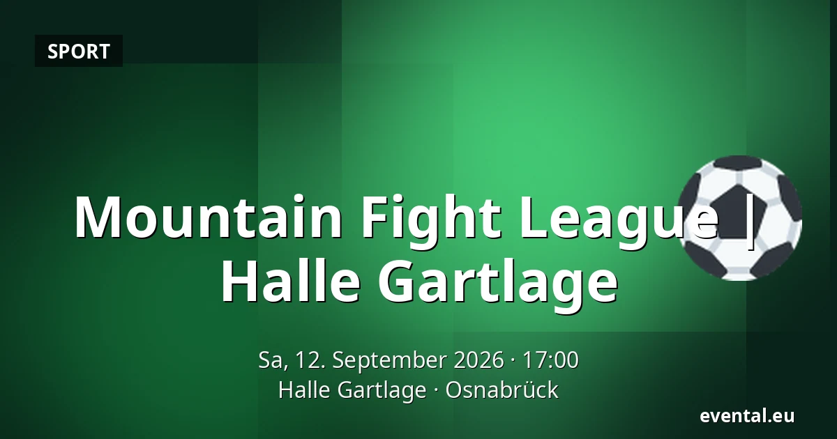 Mountain Fight League | 
Halle Gartlage — Halle Gartlage, Osnabrück