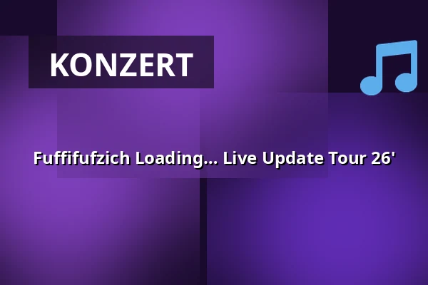 Fuffifufzich Loading… Live Update Tour 26' — Die Botschaft, Osnabrück