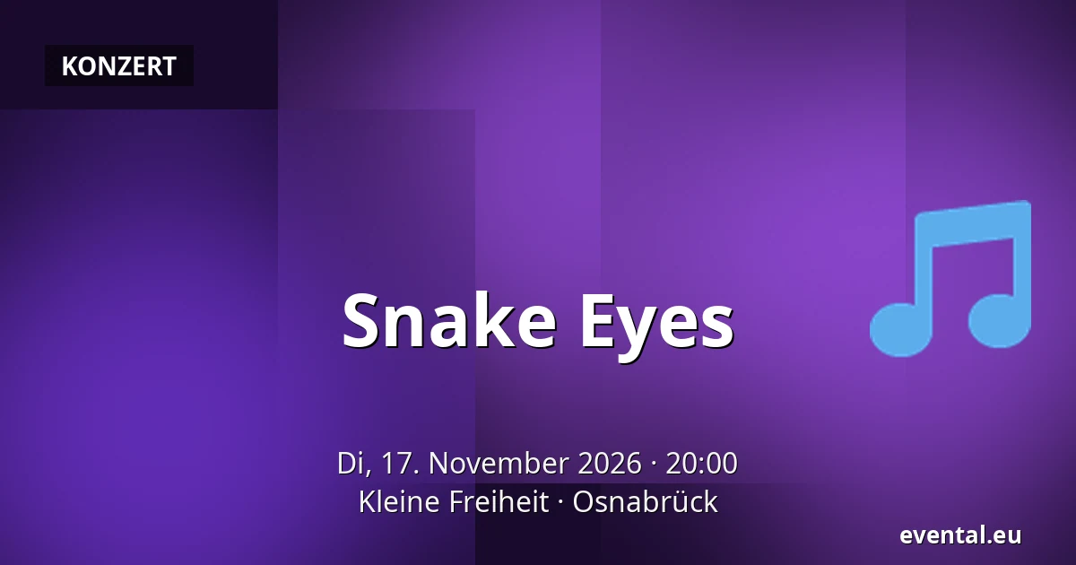 Snake Eyes — Kleine Freiheit, Osnabrück