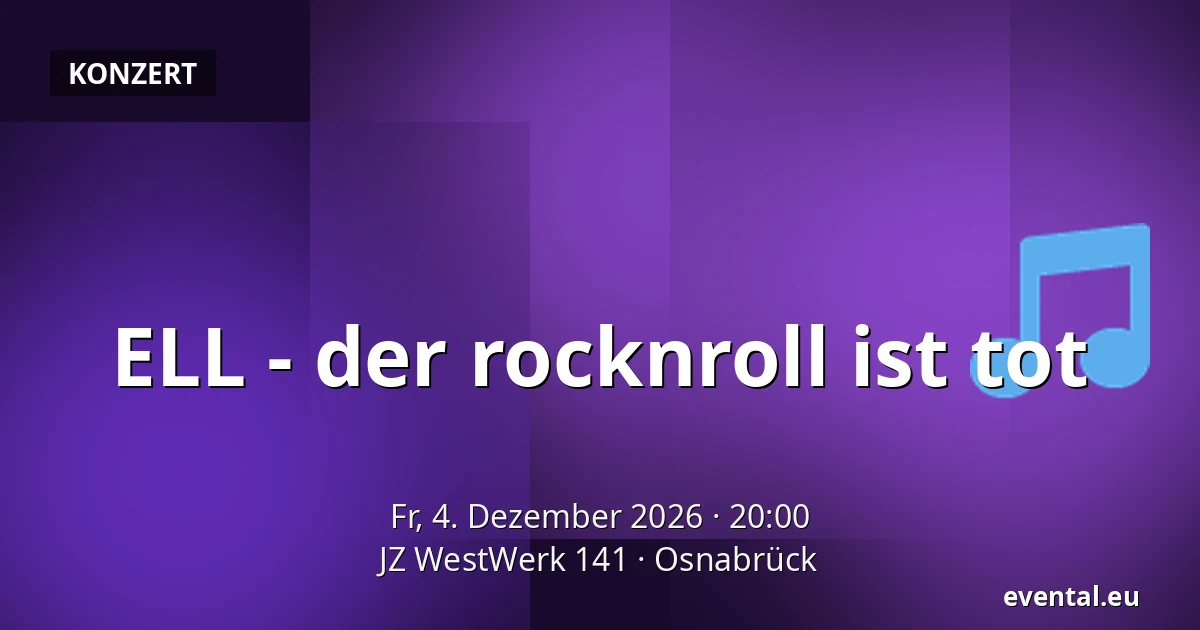 ELL - der rocknroll ist tot — JZ WestWerk 141, Osnabrück