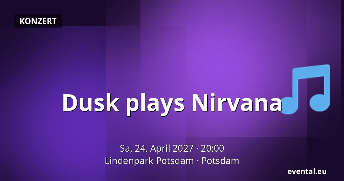 Dusk plays Nirvana — Lindenpark Potsdam, Potsdam