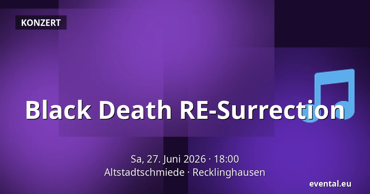 Black Death RE-Surrection — Altstadtschmiede, Recklinghausen