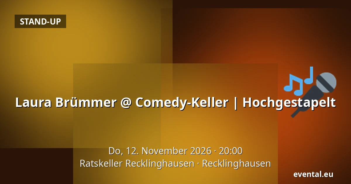 Laura Brümmer @ Comedy-Keller | Hochgestapelt — Ratskeller Recklinghausen, Recklinghausen