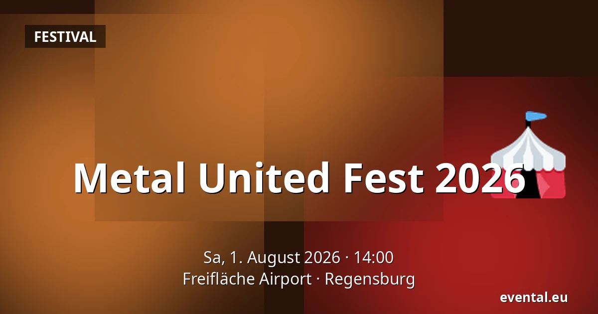 Metal United Fest 2026 — Freifläche Airport, Regensburg