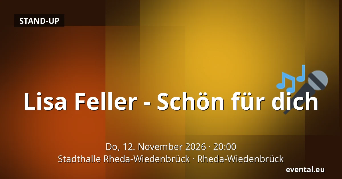 Lisa Feller - Schön für dich — Stadthalle Rheda-Wiedenbrück, Rheda-Wiedenbrück