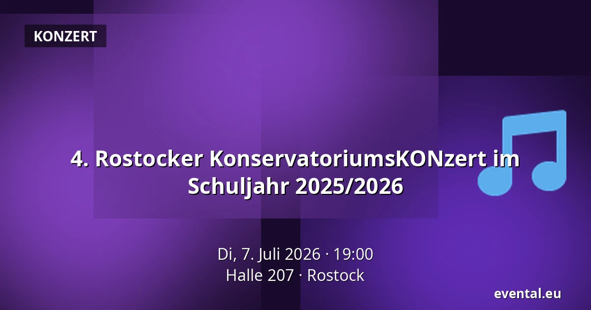 4. Rostocker KonservatoriumsKONzert im Schuljahr 2025/2026 — Halle 207, Rostock