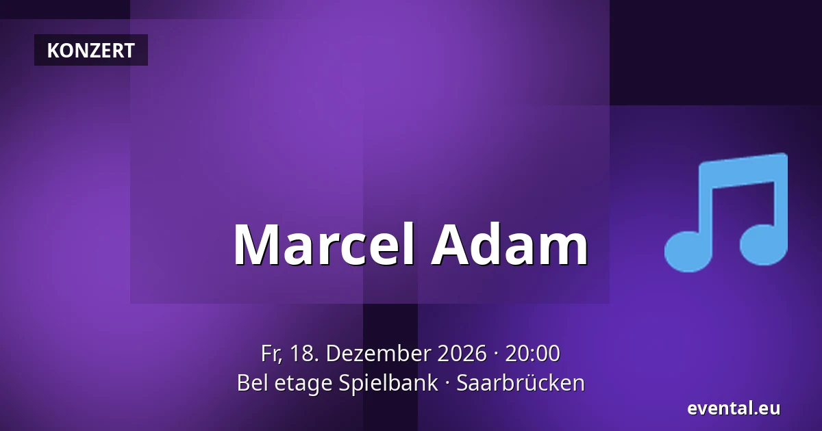 Marcel Adam — Bel etage Spielbank, Saarbrücken