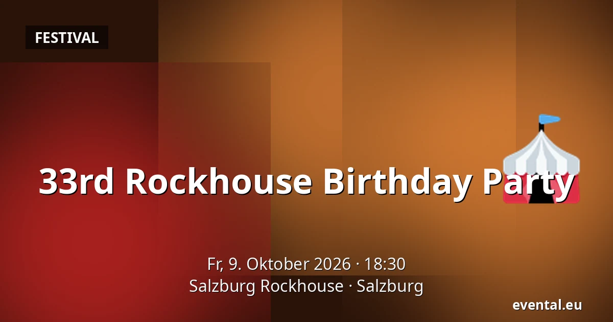 33rd Rockhouse Birthday Party — Salzburg Rockhouse, Salzburg