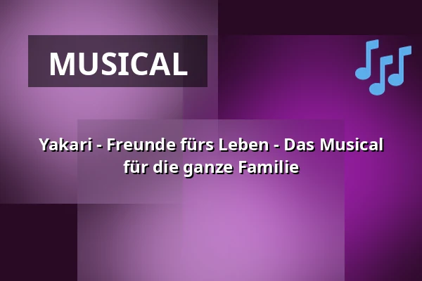 Yakari - Freunde fürs Leben - Das Musical für die ganze Familie — Stadthalle Sindelfingen, Sindelfingen
