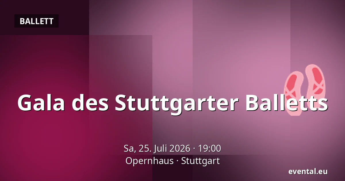 Gala des Stuttgarter Balletts — Opernhaus, Stuttgart
