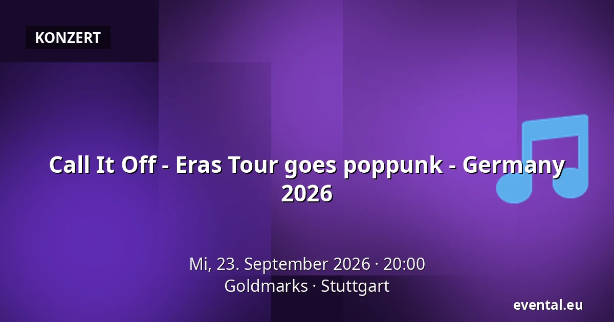 Call It Off - Eras Tour goes poppunk - Germany 2026 — Goldmarks, Stuttgart
