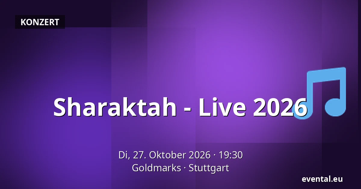 Sharaktah - Live 2026 — Goldmarks, Stuttgart