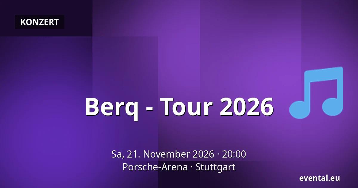 Berq - Tour 2026 — Porsche-Arena, Stuttgart