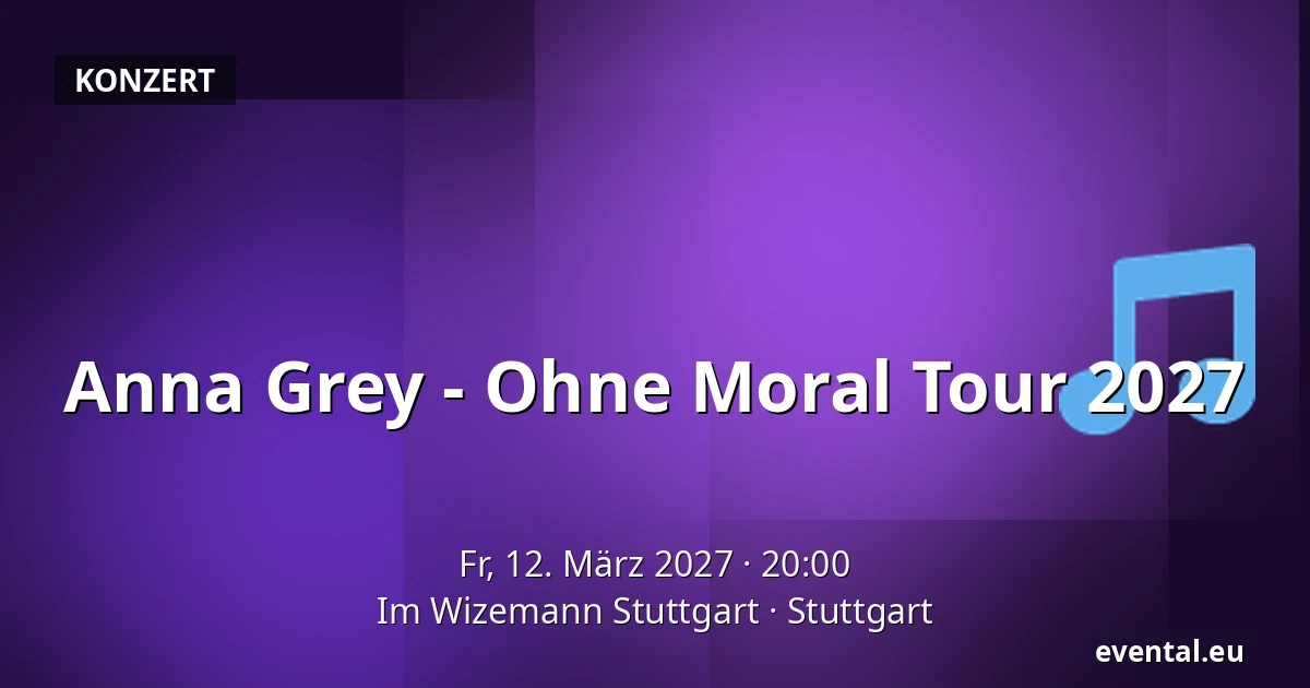 Anna Grey - Ohne Moral Tour 2027 — Im Wizemann Stuttgart, Stuttgart