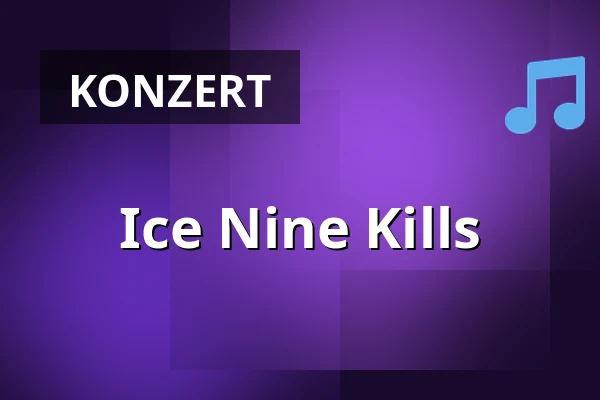 Ice Nine Kills — Kulturzentrum Schlachthof e.V., Wiesbaden