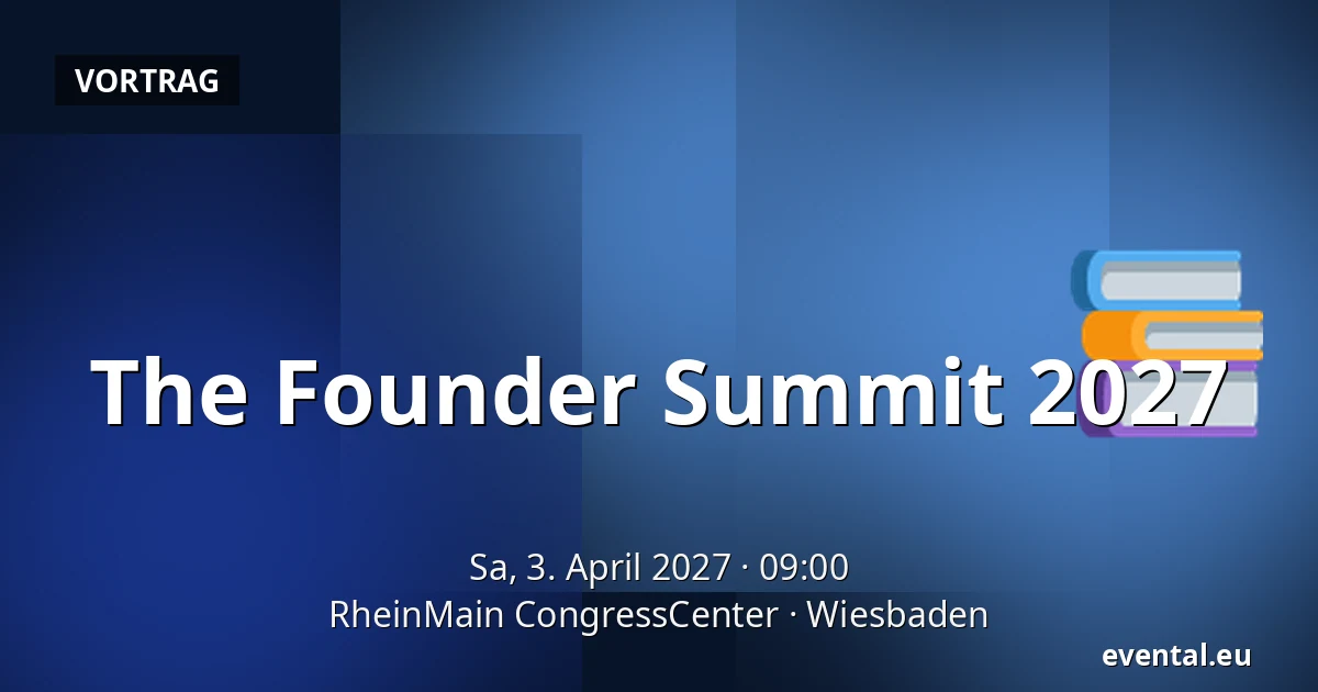 The Founder Summit 2027 — RheinMain CongressCenter, Wiesbaden