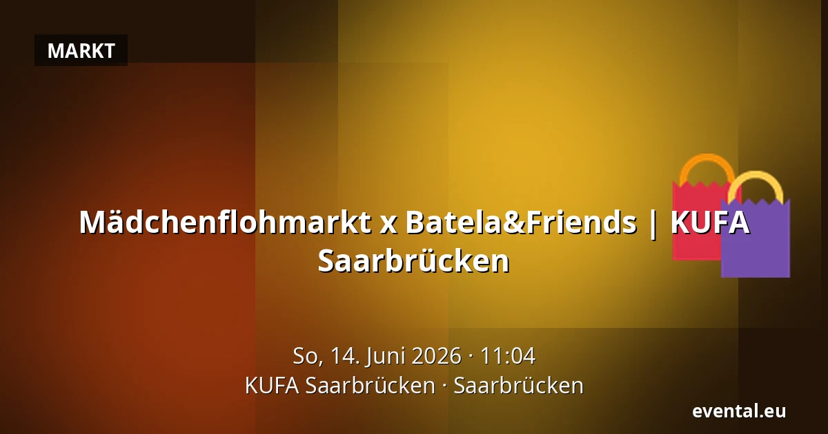 Mädchenflohmarkt x Batela&Friends | KUFA Saarbrücken — KUFA Saarbrücken, Saarbrücken