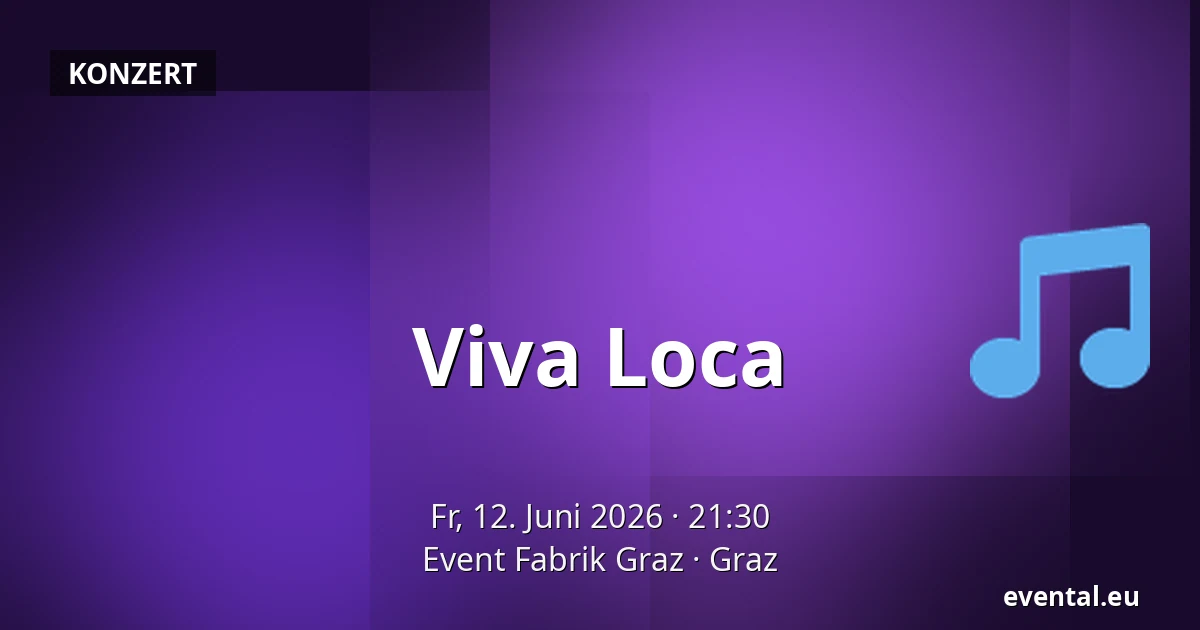 Viva Loca — Event Fabrik Graz, Graz